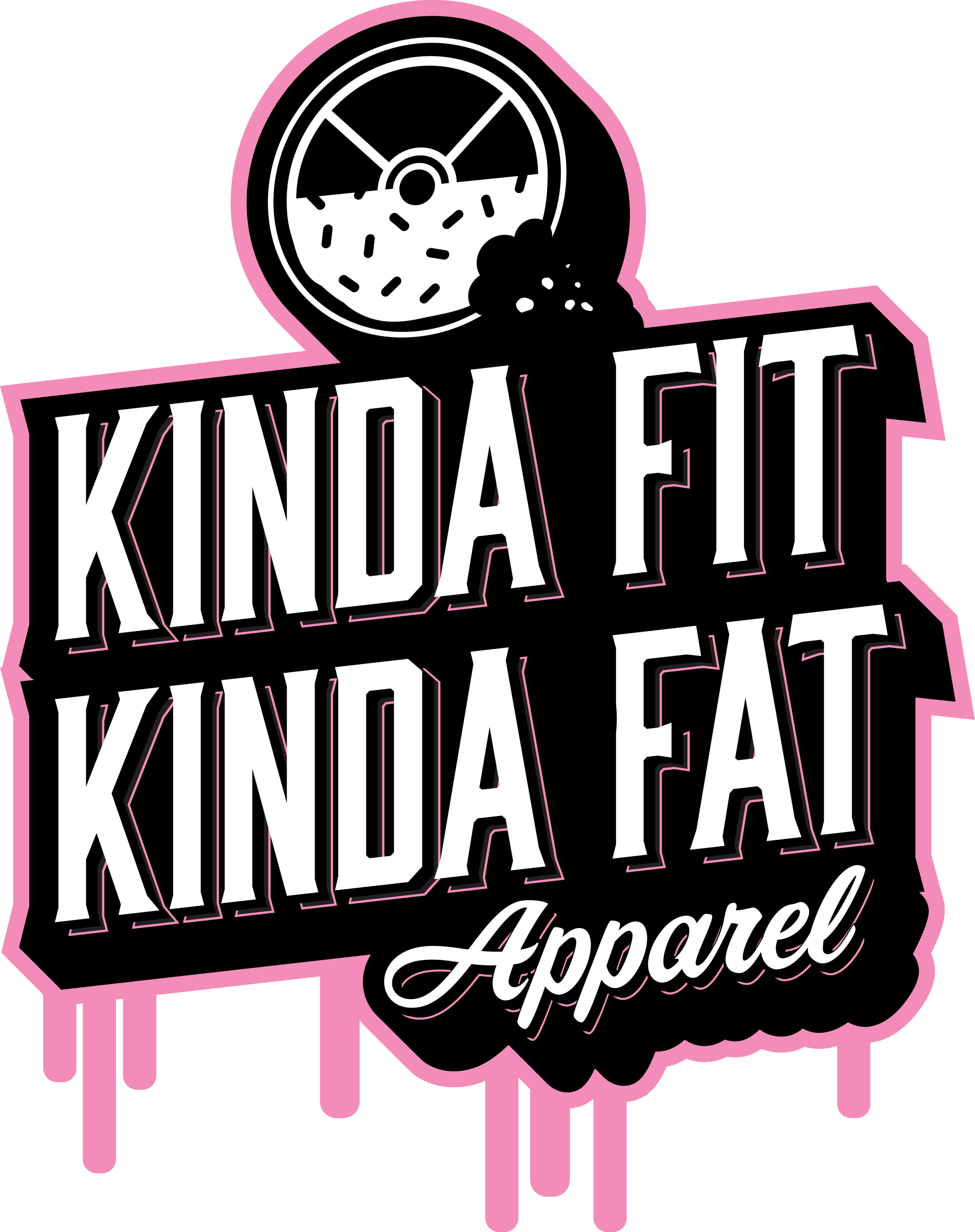 Kinda Fit Kinda Fat Apparel